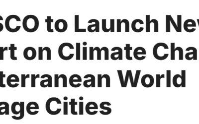 New Report on Climate Change in Mediterranean World Heritage Cities